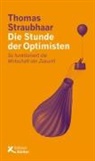 Thomas Straubhaar - Die Stunde der Optimisten