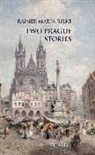 Rainer Maria Rilke, Karel Hruska - Two Prague Stories