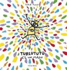 Hervé Tullet - Turlututú es un mago