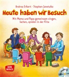 Andre Erkert, Andrea Erkert, Stephen Janetzko - Heute haben wir Besuch, m. Musik-CD