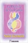 Saint-Germain - La práctica de las llamas : una llama o color para cada circunstancia de la vida