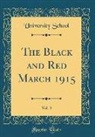 University School - The Black and Red March 1915, Vol. 3 (Classic Reprint)