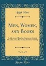 Leigh Hunt - Men, Women, and Books, Vol. 1 of 2