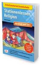 Britta Vaorin, Petra Lefin - Arbeitsmaterial Grundschule. Stationenlernen Religion: Abraham und Sara, m. 1 Beilage
