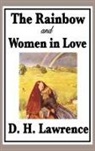 D H Lawrence, D. H. Lawrence - The Rainbow and Women in Love