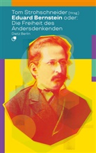 To Strohschneider, Tom Strohschneider - Eduard Bernstein oder: Die Freiheit des Andersdenkenden