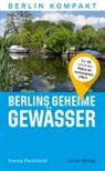 Svenja Paetzholdt - Berlins geheime Gewässer