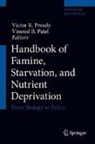 Vinood B. Patel, Victor R. Preedy - Handbook of Famine, Starvation, and Nutrient Deprivation