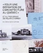 Melvin Charney, Charney Melvin, Louis Martin, Martin Louis - "Pour une définition de l'architecture au Québec" et autres essais de Melvin Charney