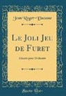 Jean Roger-Ducasse - Le Joli Jeu de Furet