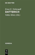 Ernst E Niebergall, Ernst E. Niebergall, Volke Klotz, Volker Klotz - Datterich