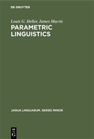Louis G. Heller, Louis Georg Heller, Louis George Heller, James Macris - Parametric linguistics