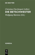 Christian Fürchtegott Gellert, Wolfgan Martens, Wolfgang Martens - Die Betschwester