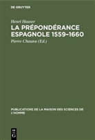 Henri Hauser, Pierr Chaunu, Pierre Chaunu - La pr&eacute;pond&eacute;rance espagnole 1559-1660