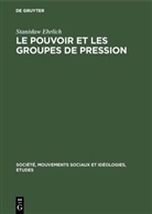 Stanis¿aw Ehrlich, Stanislaw Ehrlich - Le pouvoir et les groupes de pression