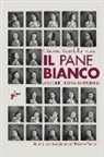Onorina Brambilla Pesce, Roberto Farina - Il pane bianco