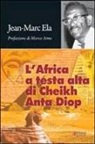 Jean-Marc Ela - L'Africa a testa alta di Cheikh Anta Diop