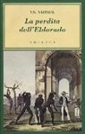 Vidiadhar S. Naipaul - La perdita dell'Eldorado