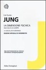 Carl Gustav Jung, L. Aurigemma - La dimensione psichica