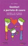 Inbal Kashtan, V. Costetti - Genitori a portata di cuore. Condividere i doni dell'empatia, della connessione e della scelta
