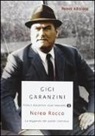Gigi Garanzini - Nereo Rocco. La leggenda del paròn
