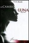 Paola Merolli - Al cambio di luna