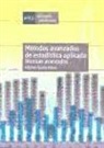 Alfonso García Pérez - Métodos avanzados de estadística aplicada : técnicas avanzadas