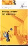 Ch'ongjun Yi - Interno coreano con sequestro