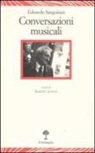 Edoardo Sanguineti, R. Iovino - Conversazioni musicali