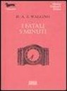 R. A. J. Walling - I fatali 5 minuti
