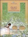 Amadea Morningstar - Polarity therapy. I segreti della guarigione energetica