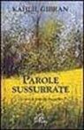 Kahlil Gibran, I. Farinelli - Parole sussurrate