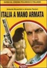 Antonio Bruschini, Antonio Tentori, L. Cozzi - Italia a mano armata. Guida al cinema poliziesco italiano
