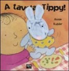 Annie Kubler - A tavola, Tippy!