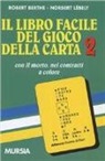 Robert Berthe, Norbert Lebely - Il libro facile del gioco della carta
