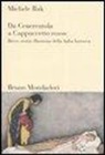 Michele Rak - Da Cenerentola a Cappuccetto rosso. Breve storia illustrata della fiaba barocca