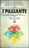 Laurent Mauvignier - I passanti