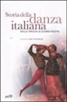 J. Sasportes - Storia della danza italiana. Dalle origini ai giorni nostri