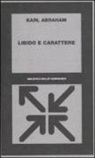 Karl Abraham - Libido e carattere