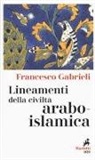 Francesco Gabrieli - Lineamenti della civiltà arabo-islamica
