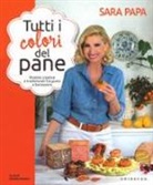 Sara Papa, C. Romero - Tutti i colori del pane