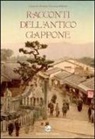 Bertram Freeman-Mitford Algernon - Racconti dell'antico Giappone