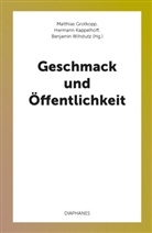 Grotkop, Matthias Grotkopp, Hermann Kappelhoff, Benjamin Wihstutz - Geschmack und Öffentlichkeit