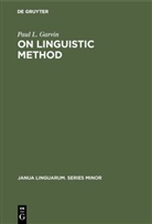 Paul L Garvin, Paul L. Garvin - On Linguistic Method