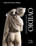F. Ghedini - Ovidio. Amori, miti e altre storie. Guida alla mostra (Roma, 17 ottobre 2018-20 gennaio 2019)
