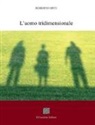 Roberto Ortu - L'uomo tridimensionale
