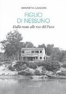 Simonetta Cancian - Figlio di nessuno. Dalla ruota alle rive del Piave