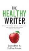Euan Lawson, Joanna Penn - The Healthy Writer