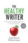 Euan Lawson, Joanna Penn - The Healthy Writer Large Print Edition