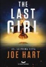 Joe Hart - La prima città. The last girl
